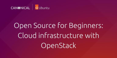 Open-source cloud for beginners with OpenStack