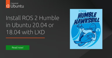 Install ROS 2 Humble in Ubuntu 20.04 or 18.04 using LXD containers