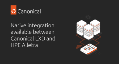 Native integration available between Canonical LXD and HPE Alletra MP B10000