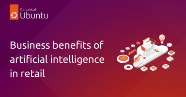 Business benefits of artificial intelligence in retail