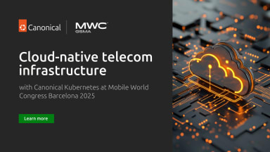 Cloud-native telecom infrastructure with Canonical Kubernetes at Mobile World Congress Barcelona 2025