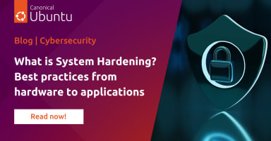 What is System Hardening? Essential Checklists from OS to Applications