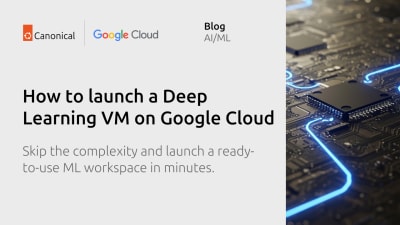 How to launch a Deep Learning VM on Google Cloud