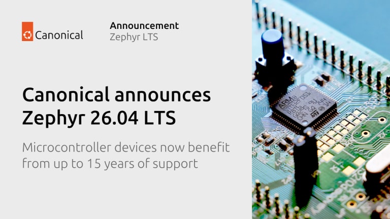 Canonical announces Zephyr 26.04 LTS, delivering up to 15 years of support for MCU-grade devices