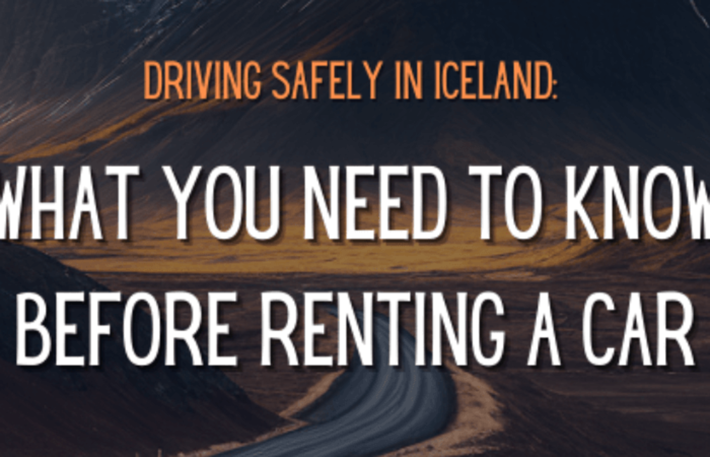 Driving Safely in Iceland: What You Need to Know Before Renting a Car