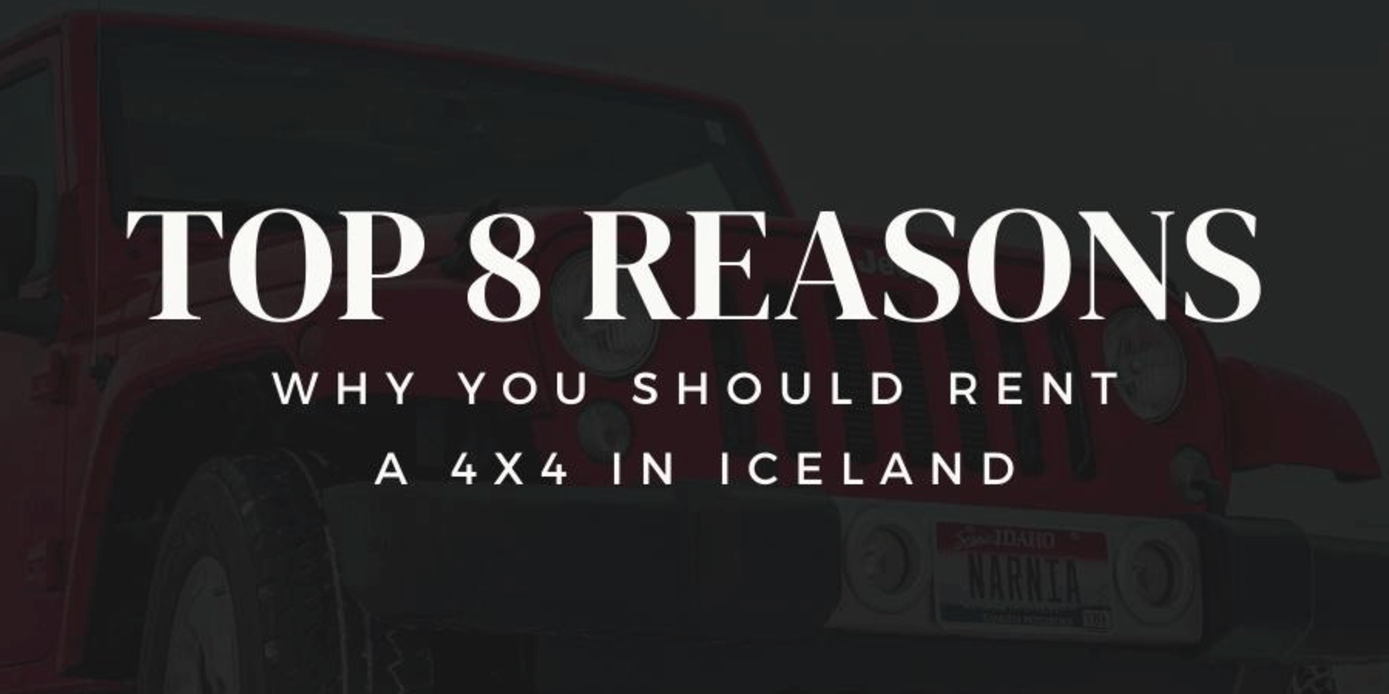 Top 8 Reasons Why You Should Rent a 4x4 In Iceland