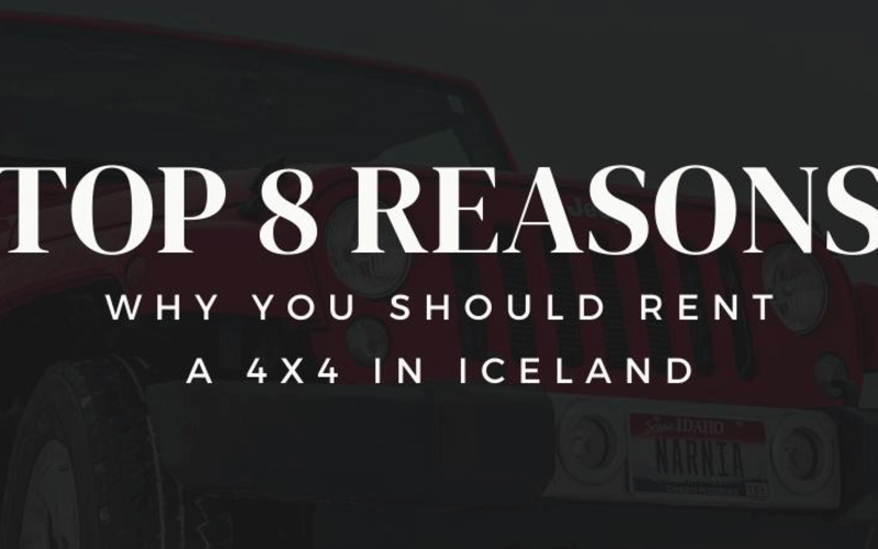 Top 8 Reasons Why You Should Rent a 4x4 In Iceland