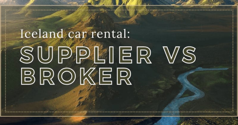 Iceland Car Rental: Supplier vs Broker