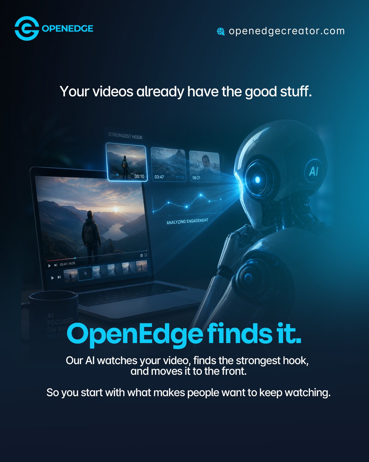 OpenEdge creative showing a video editor finding the strongest hook