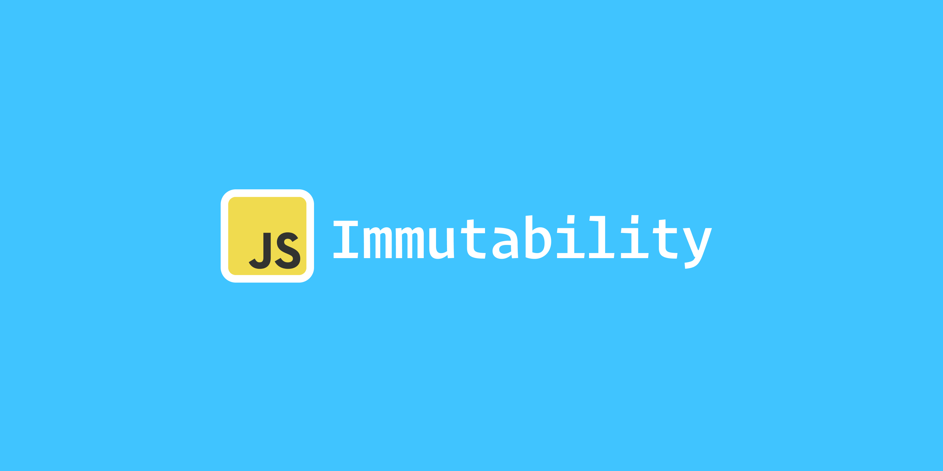 Carlos Cuesta Immutability in JavaScript