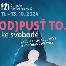 Odpusť to...ke svobodě - 14. konference mužů