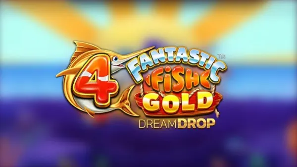 4 Fantastic Fish Gold Dream Drop