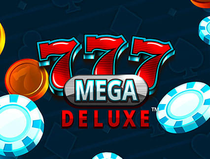 777 Mega Deluxe
