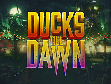 Ducks Till Dawn