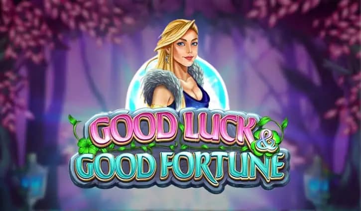Good Luck And Good Fortune