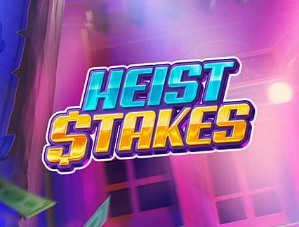 Heist Stakes