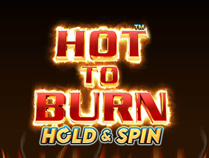 Hot To Burn Hold And Spin