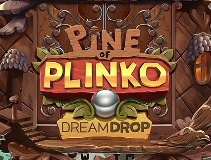 Pine Of Plinko Dream Drop