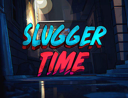Slugger Time