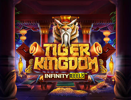 Tiger Kingdom Infinity Reels