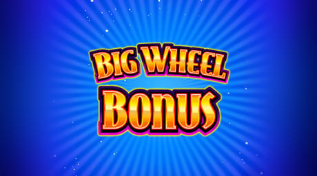 Big Wheel Bonus