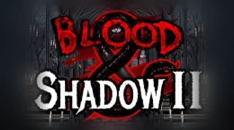 Blood And Shadow 2