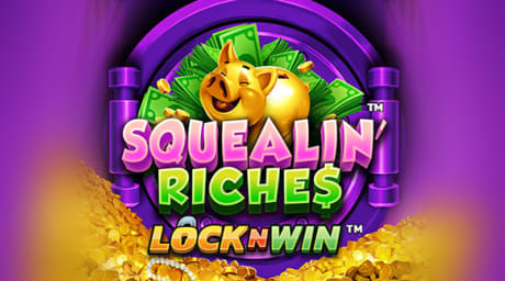Squealin Riches