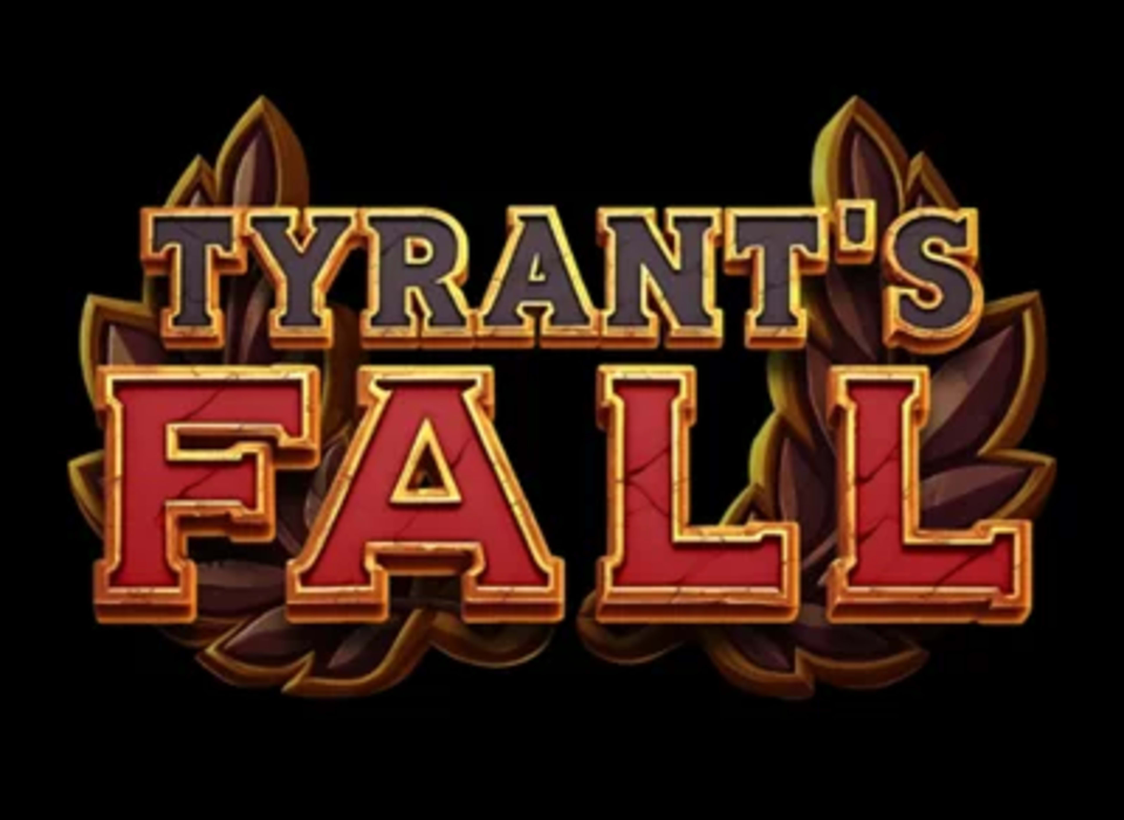 Tyrants Fall