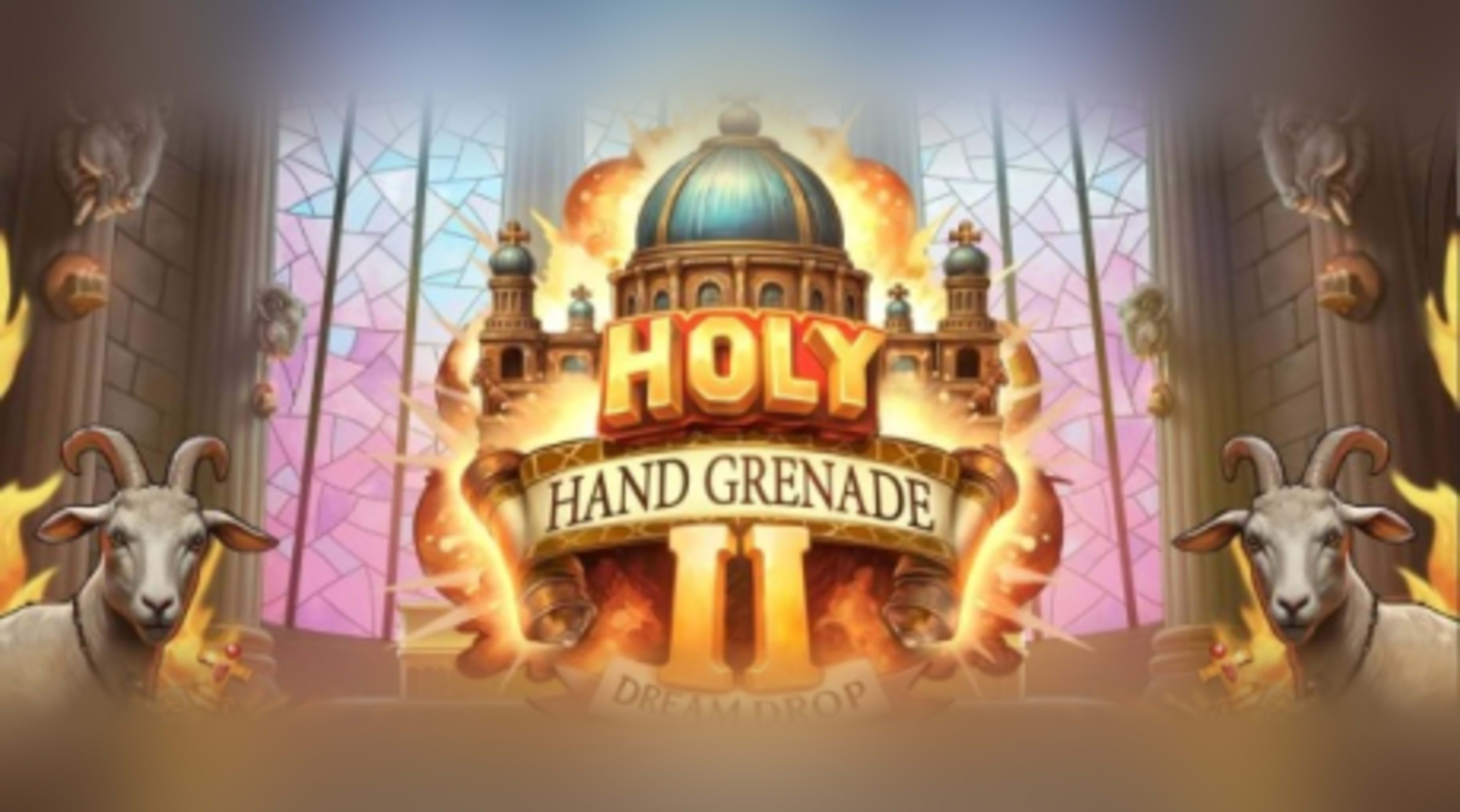 Holy Hand Grenade 2 Dream Drop