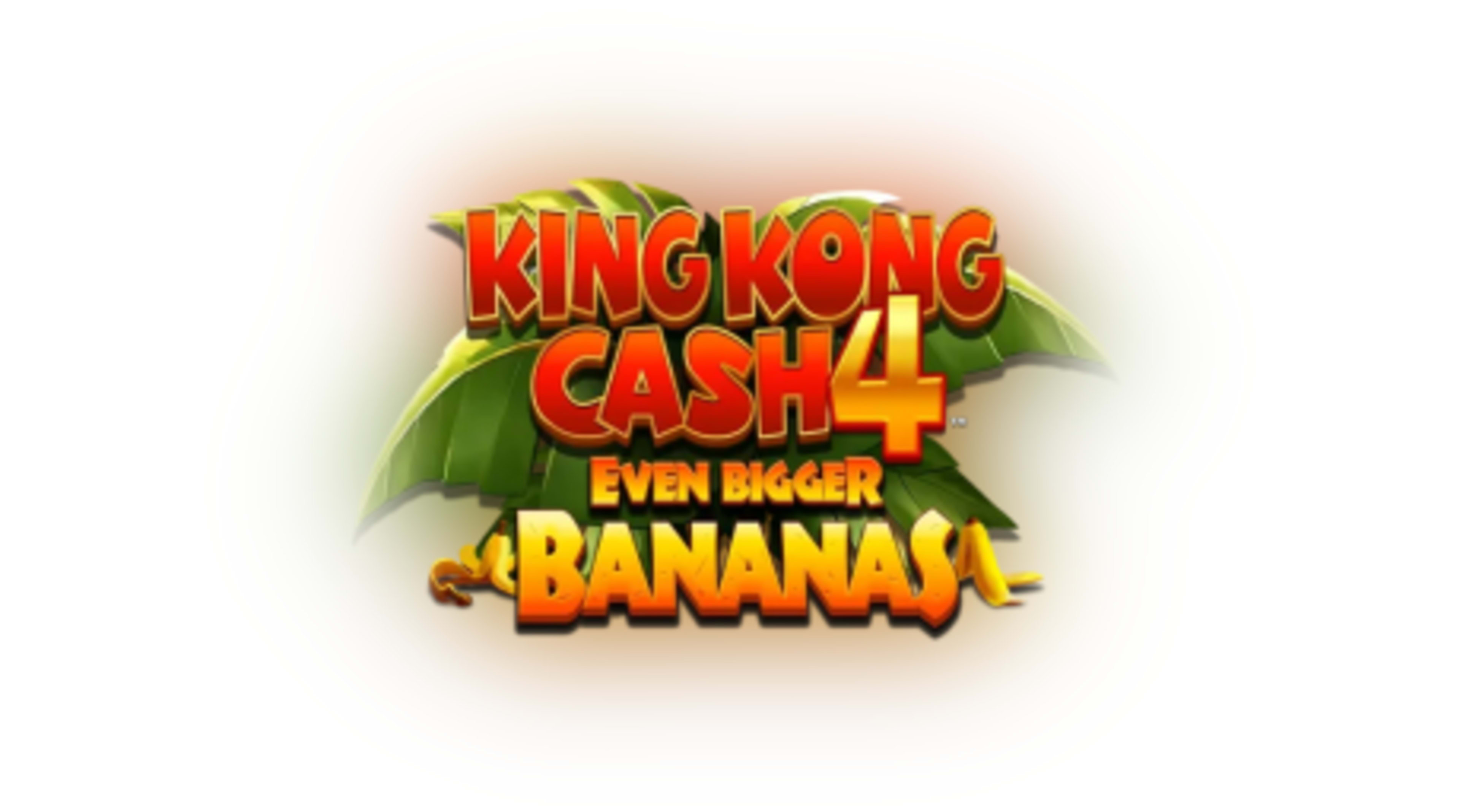 King Kong Cash Even Bigger Bananas 4