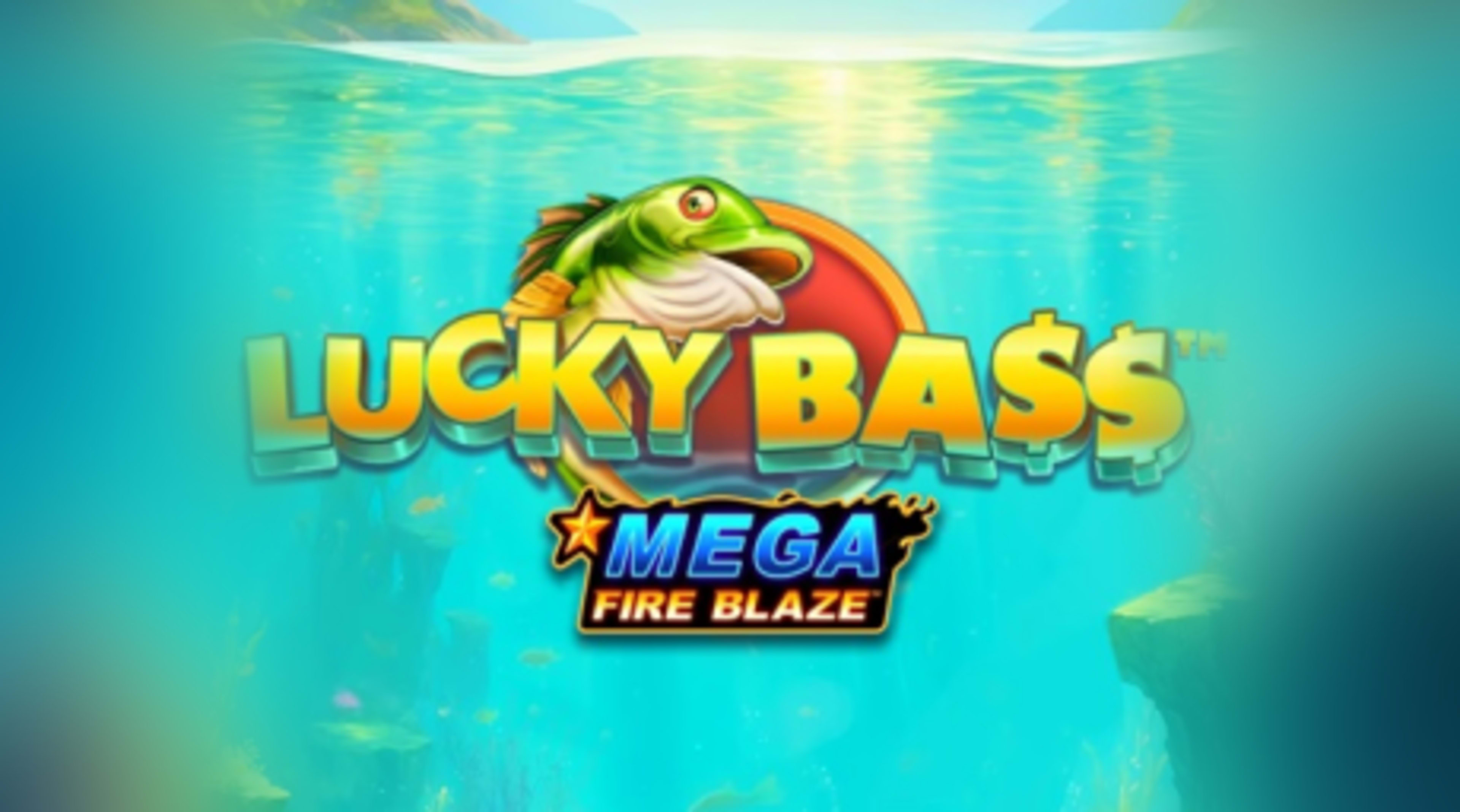 Lucky Bass Mega Fire Blaze