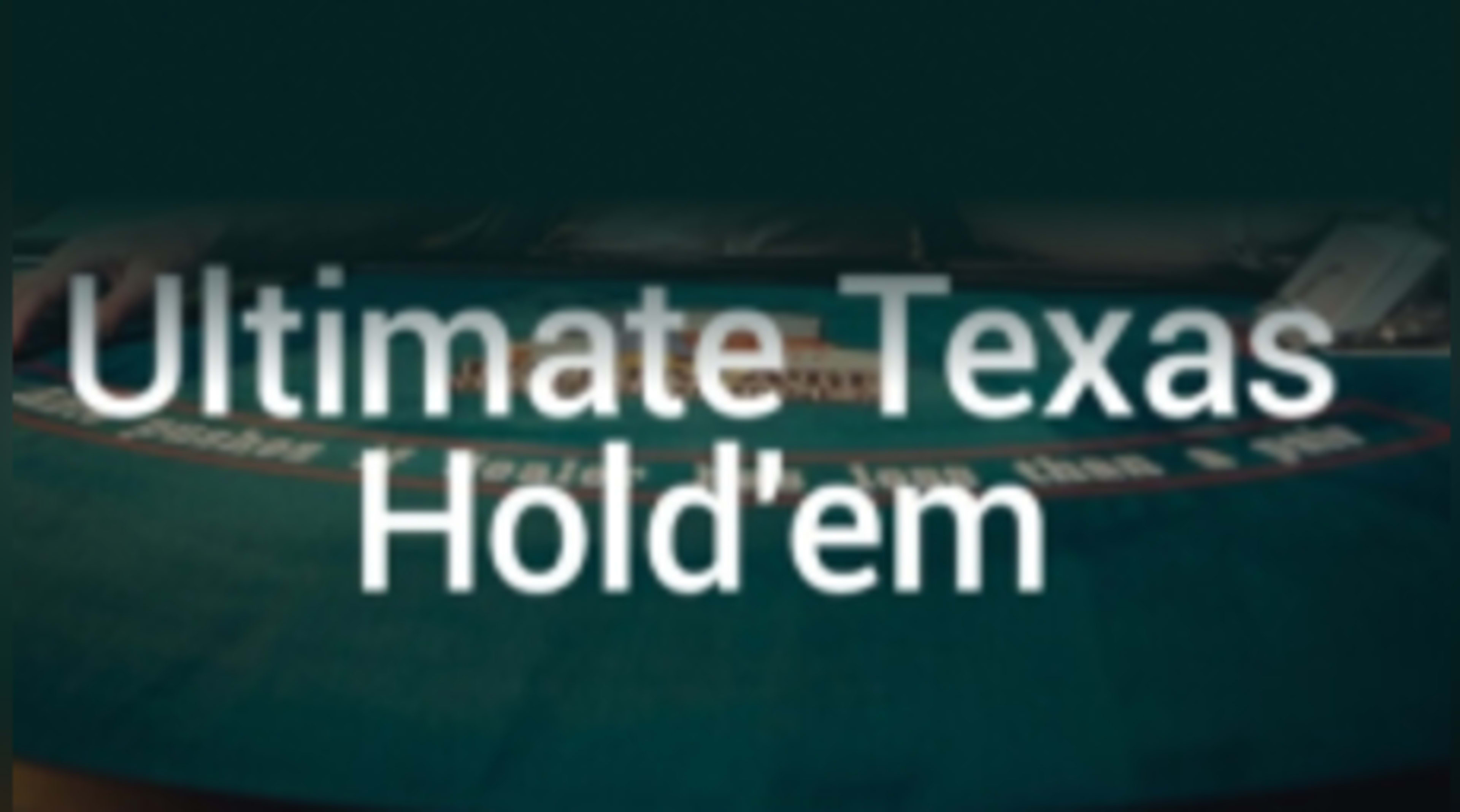 Ultimate Texas Hold'em