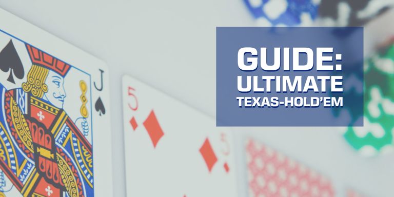 A Guide to Ultimate Texas Hold'em