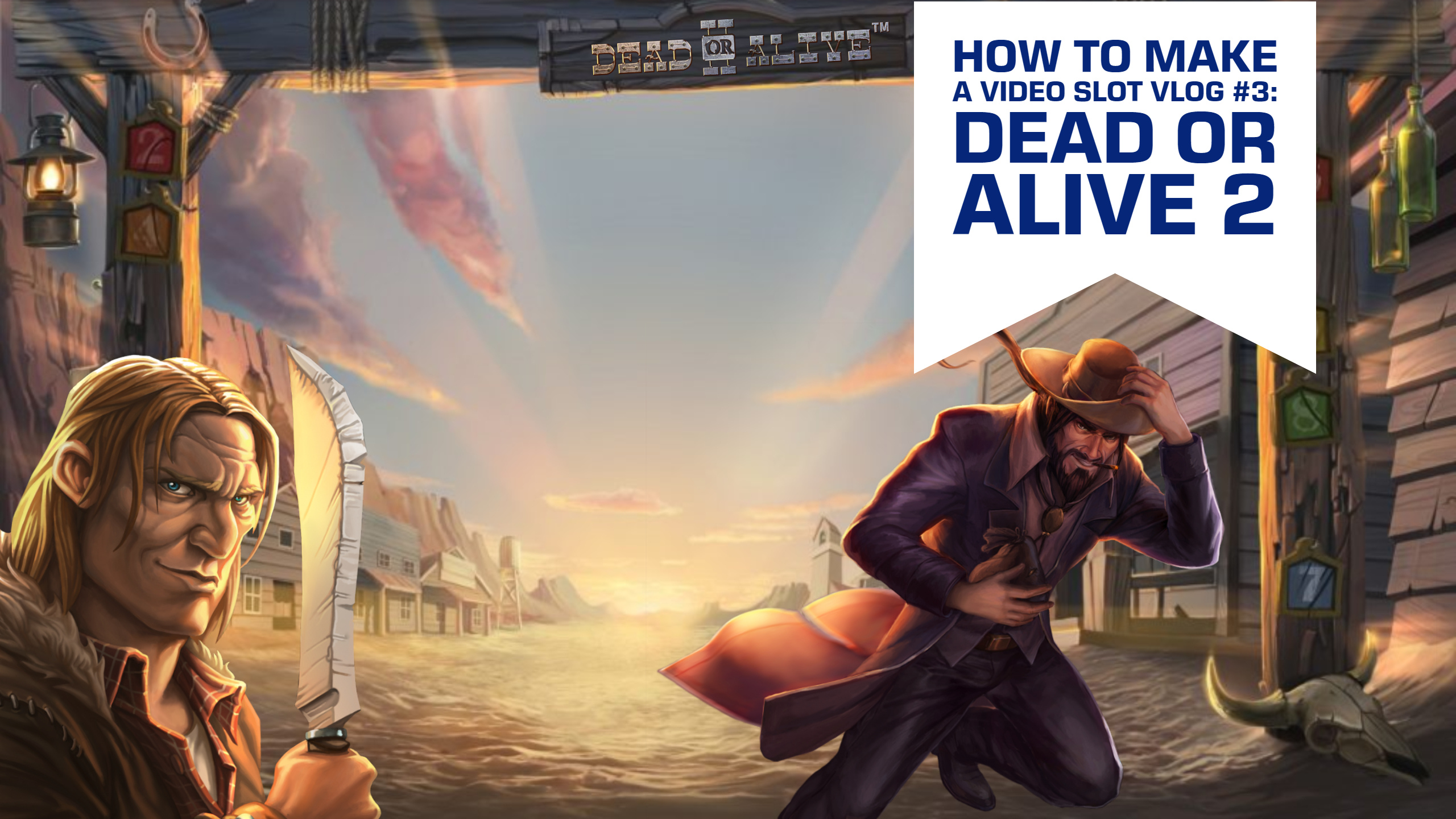 Netents Dead or Alive 2_ the making of featuring Letsgiveitaspin (1)