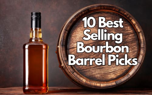 10 Best Selling Bourbon Barrel Picks