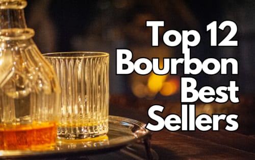 Top 12 Bourbon Best Sellers
