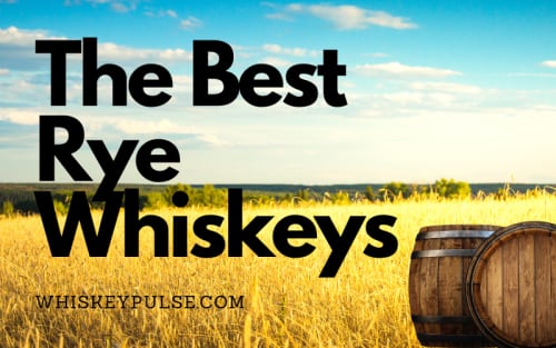The Best Rye Whiskeys