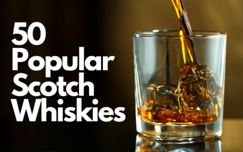 50 Popular Scotch Whiskies