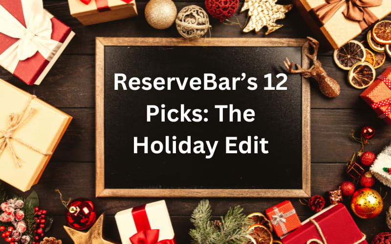 ReserveBar’s 12 Picks: The Holiday Edit