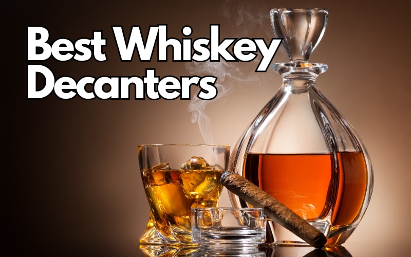 Best Whiskey Decanters of 2025
