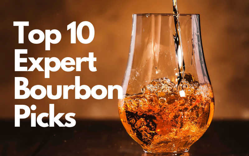 Top 10 Expert Bourbon Picks