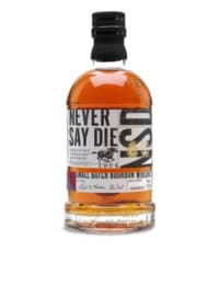 never say die small batch bourbon whiskey