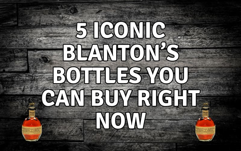 5 Iconic Blanton’s Bottles You Can Buy Right Now