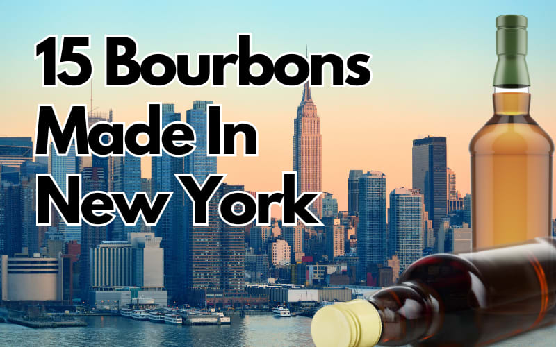 15 Bourbons Made In New York