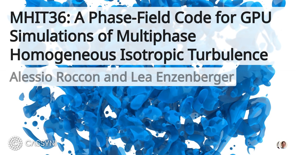 MHIT36: A Phase-Field Code for GPU Simulations of Multiphase ...