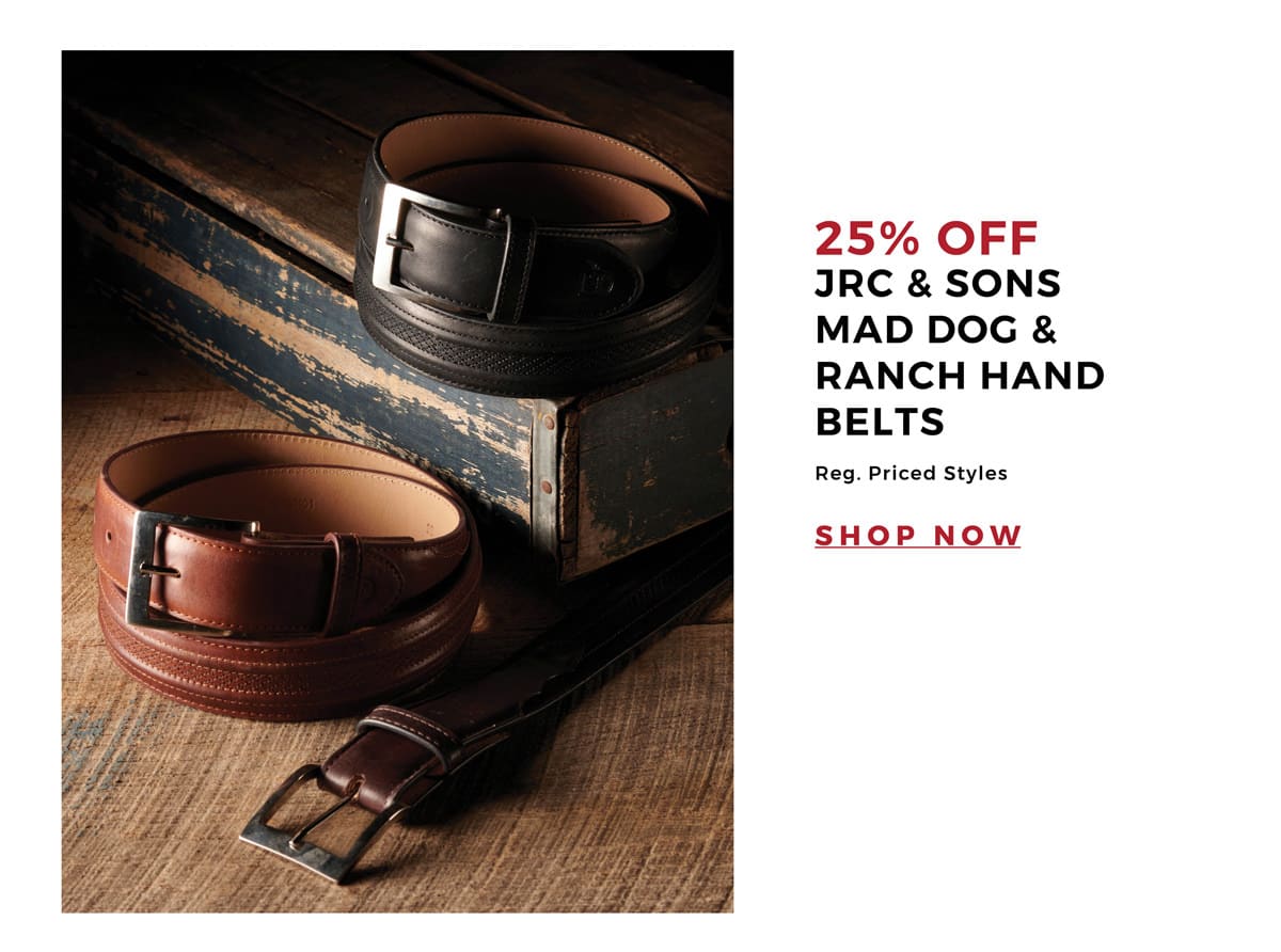 25% Off JRC & Sons Mad Dog & Ranch Hand Belts