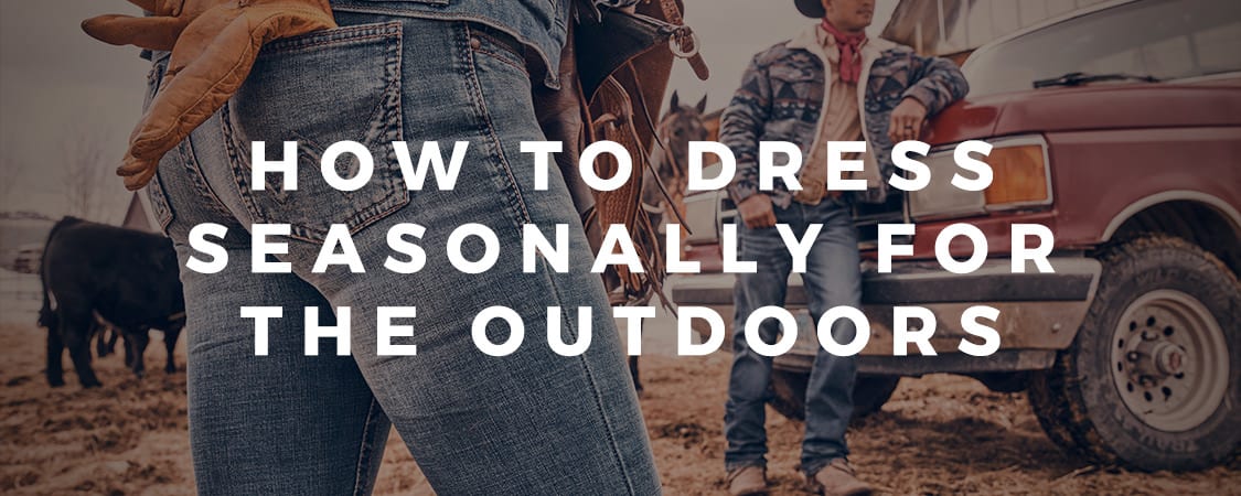 How To Dress Seasonally for the Outdoors