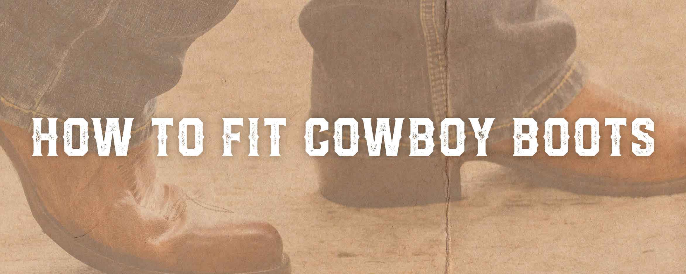 How to Fit Cowboy Boots