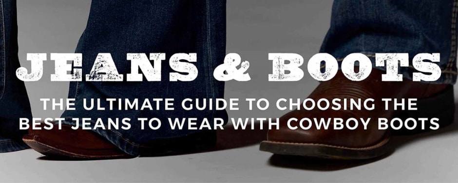 A featured image featuring a close-up view of two people wearing dark blue jeans and brown cowboy boots. The text 'JEANS & BOOTS - THE ULTIMATE GUIDE TO CHOOSING THE BEST JEANS TO WEAR WITH COWBOY BOOTS' is superimposed over the image in large, distressed white font that creates a rugged, western feel.