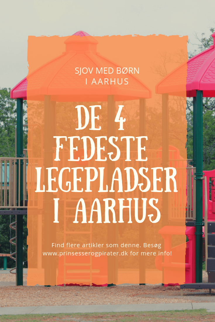 De 4 fedeste legepladser i Aarhus